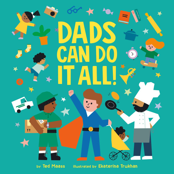 Dads Can Do It All!
