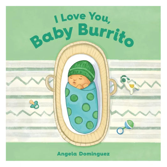 i love you, baby burrito
