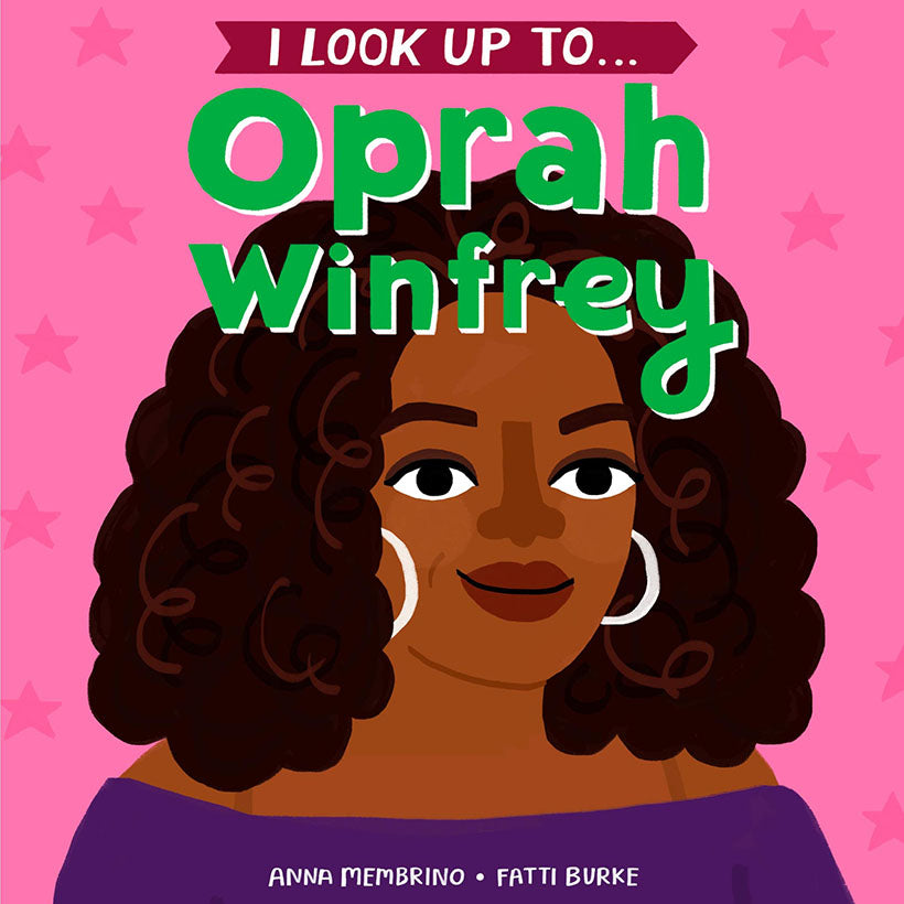 I Look Up To... Oprah Winfrey by Anna Membrino